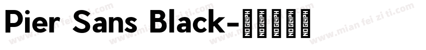 Pier Sans Black字体转换